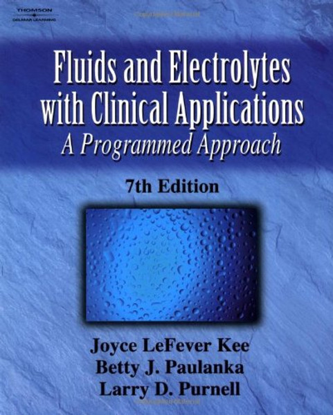 Fluid and Electrolytes with Clinical Applications: A Programmed Approach 7e