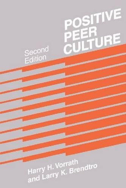 Positive Peer Culture (Modern Applications of Social Work)