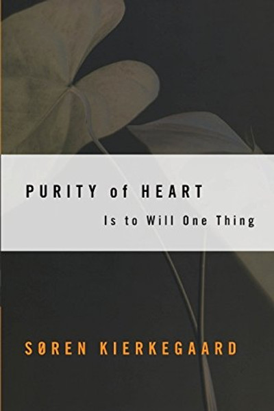 Purity of Heart: Is To Will One Thing (Harper Torchbooks)