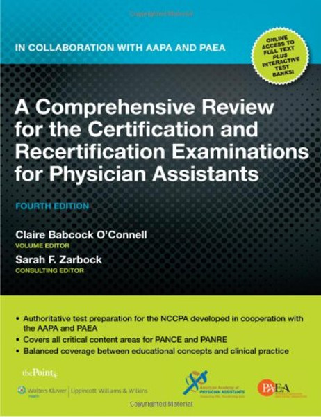 A Comprehensive Review for the Certification and Recertification Examinations for Physician Assistants: In Collaboration with AAPA and PAEA