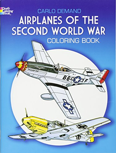 Airplanes of the Second World War Coloring Book (Dover History Coloring Book)