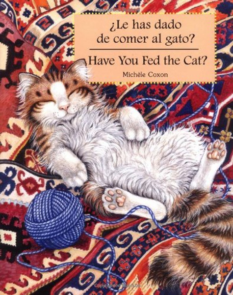Have You Fed the Cat? Spanish/English Bilingual Edition
