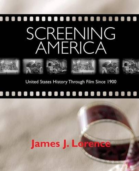 Screening America: United States History through Film since 1900