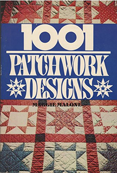One Thousand and One Patchwork Designs