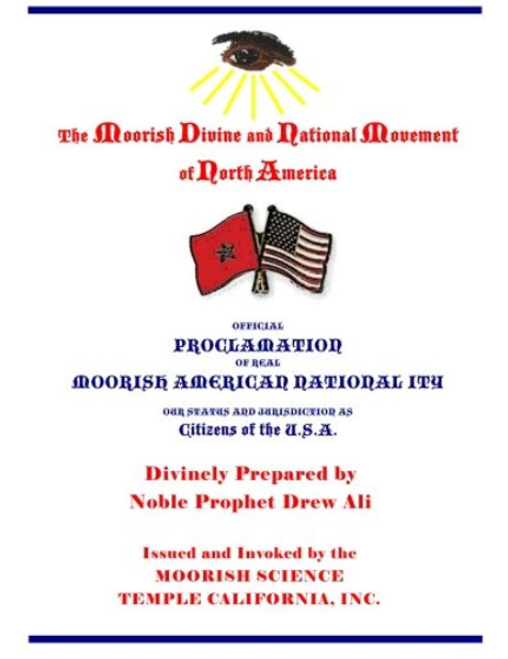 Official Proclamation of Real Moorish American Nationality: Our Status and Jurisdiction as Citizens of the U.S.A.