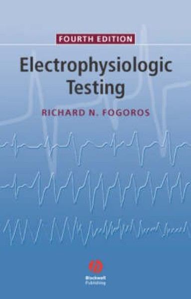 Electrophysiologic Testing Fourth Edition