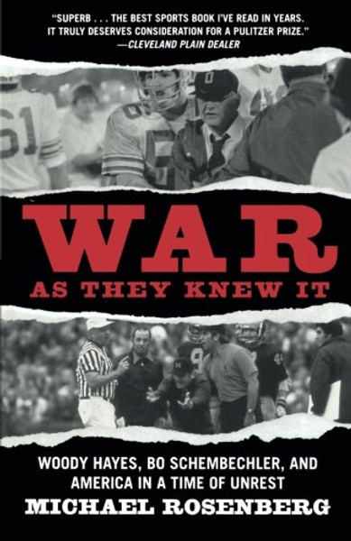 War As They Knew It: Woody Hayes, Bo Schembechler, and America in a Time of Unrest