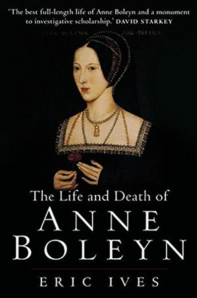 The Life and Death of Anne Boleyn