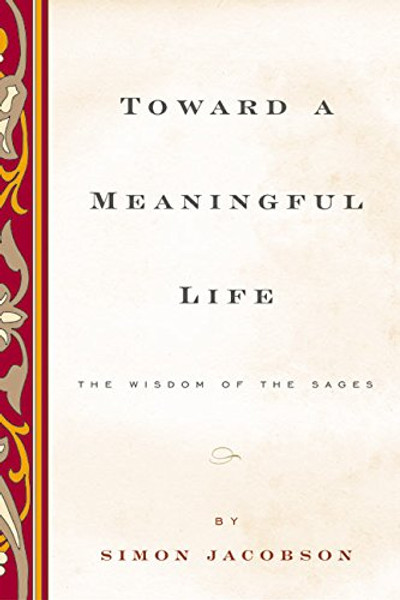 Toward a Meaningful Life, New Edition: The Wisdom of the Sages