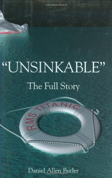Unsinkable: The Full Story of RMS Titanic