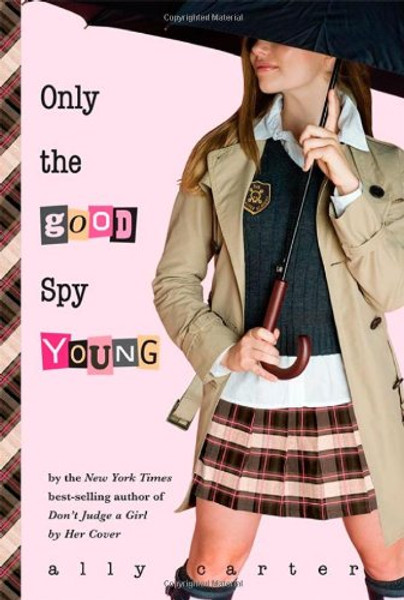 Only the Good Spy Young (Gallagher Girls)