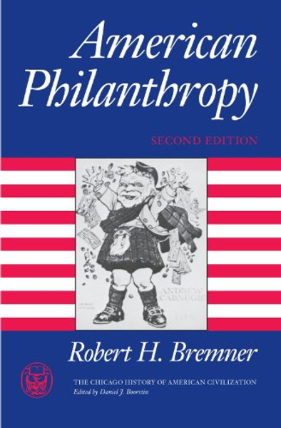 American Philanthropy (The Chicago History of American Civilization)