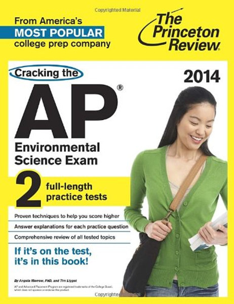 Cracking the AP Environmental Science Exam, 2014 Edition (College Test Preparation)