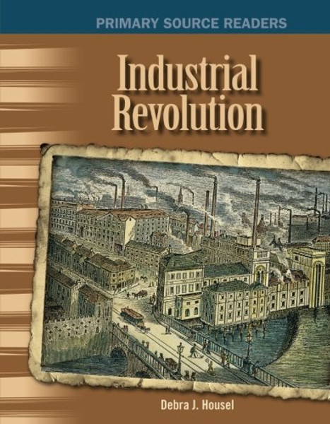 Industrial Revolution: The 20th Century (Primary Source Readers)