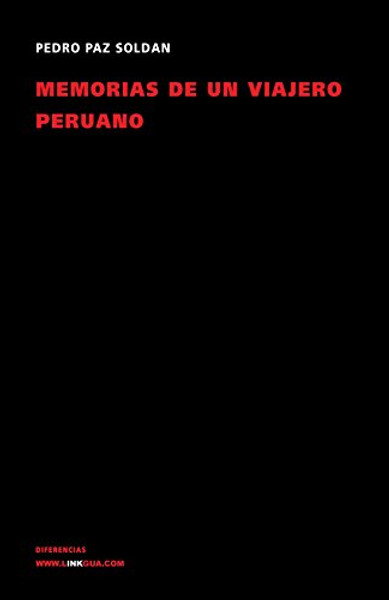 Memorias de un viajero peruano (Memoria-Viajes) (Spanish Edition)