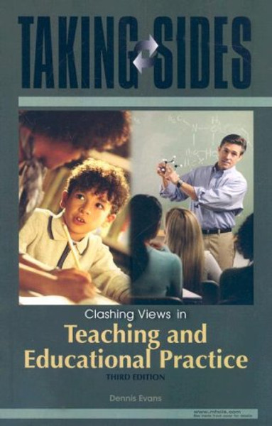 Taking Sides: Clashing Views in Teaching and Educational Practice