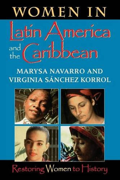 Women in Latin America and the Caribbean: Restoring Women to History (Restoring Women to History)
