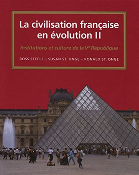 La civilisation franaise en evolution II: Institutions et culture depuis la Ve Republique (World Languages) (French Edition)