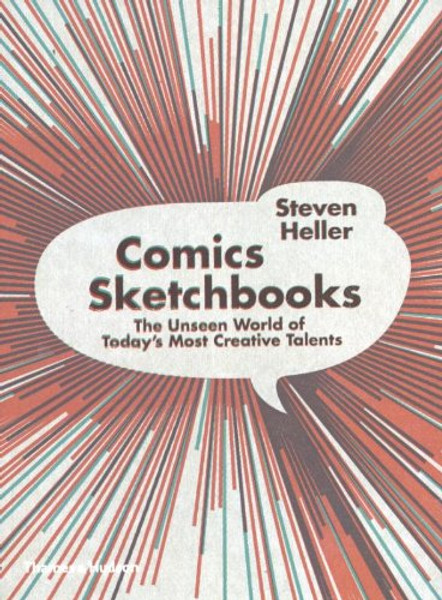 Comics Sketchbooks: The Private Worlds of Today's Most Creative Talents