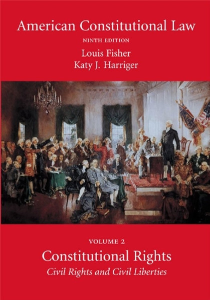 2: American Constitutional Law, Volume Two: Constitutional Rights: Civil Rights and Civil Liberties