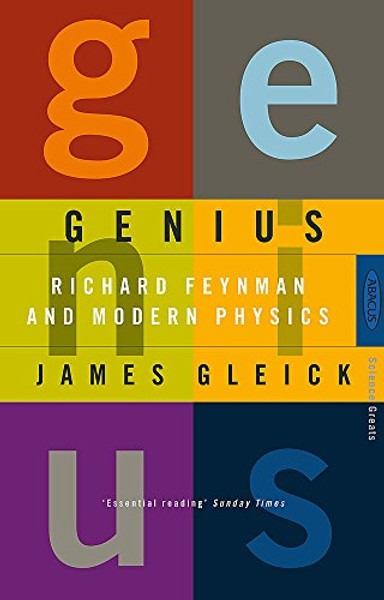 Genius : Richard Feynman and Modern Physics