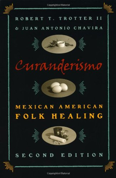 Curanderismo: Mexican American Folk Healing (de Vries Lectures in Economics)