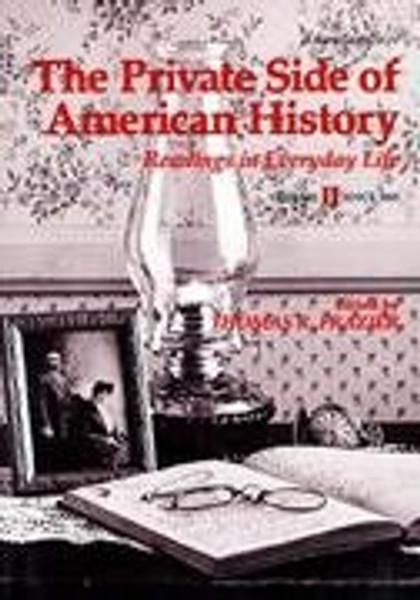 002: The Private Side of American History: Readings in Everyday Life : Since 1865