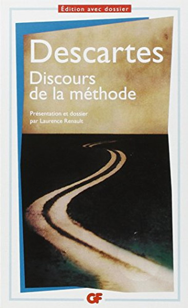 Discours De La Methode (Le livre de poche: classiques) (French Edition)