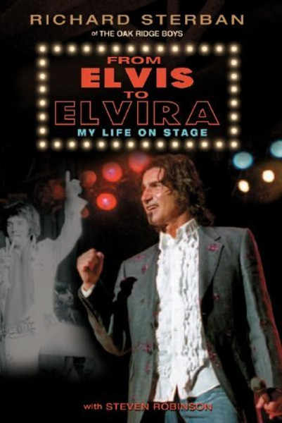 From Elvis to Elvira My Life on Stage