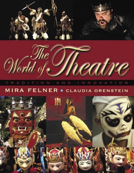 World of Theatre: Tradition and Innovation, The
