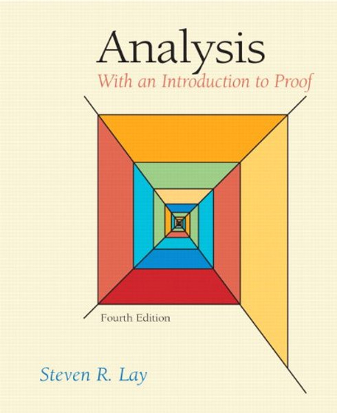 Analysis: With an Introduction to Proof (4th Edition)