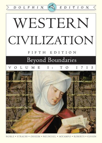 1: Western Civilization: Beyond Boundaries, Dolphin Edition, Volume I