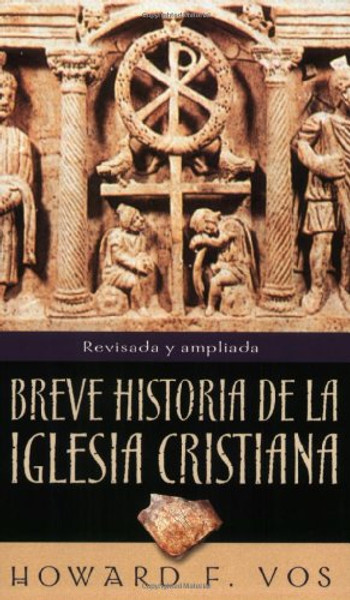 Breve historia de la Iglesia Cristiana (Spanish Edition)