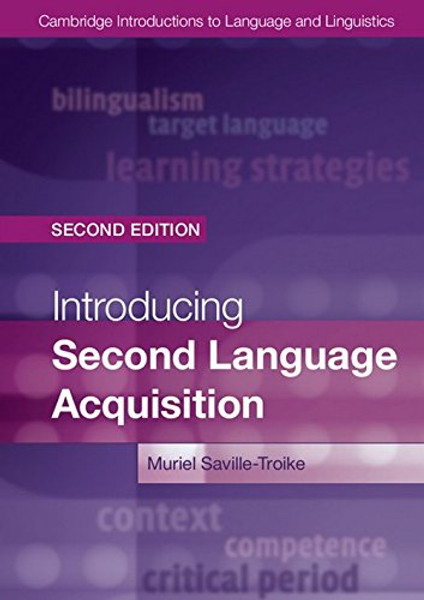 Introducing Second Language Acquisition (Cambridge Introductions to Language and Linguistics)