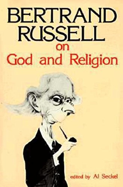 Bertrand Russell on God and Religion (Great Books in Philosophy)