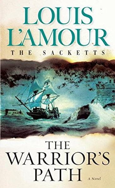 The Warrior's Path: The Sacketts: A Novel