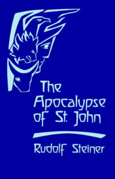 The Apocalypse of St. John: Lectures on the Book of Revelation (CW 104)