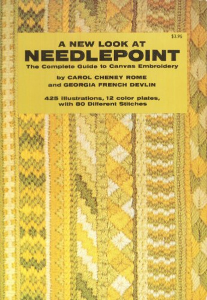 A New Look At Needlepoint: The Complete Guide to Canvas Embroidery
