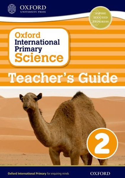 Oxford International Primary Science Stage 2: Age 6-7 Teacher's Guide 2