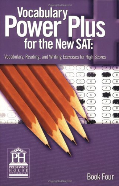 Vocabulary Power plus for the New Sat: Vocabulary, Reading, and Writing Exercises for High Scores, Book 4