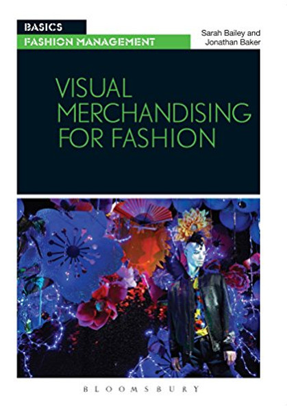 Visual Merchandising for Fashion (Basics Fashion Management)