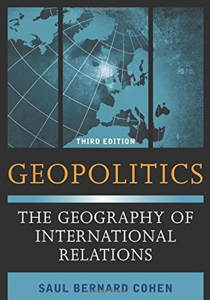 Geopolitics: The Geography of International Relations