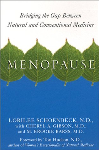 Menopause: Bridging the Gap Between Natural and Conventional Medicine