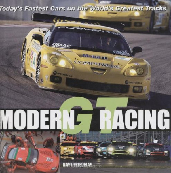 Modern GT Racing: Today's Fastest Cars on the World's Greatest Tracks