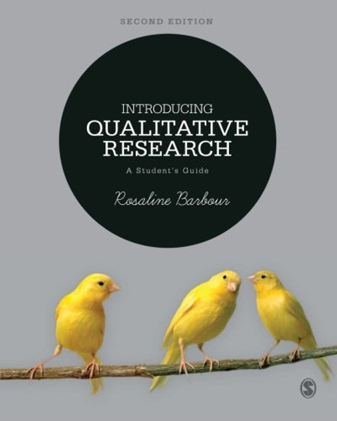 Introducing Qualitative Research: A Students Guide