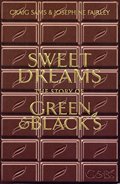 Sweet Dreams: The Story of Green & Blacks