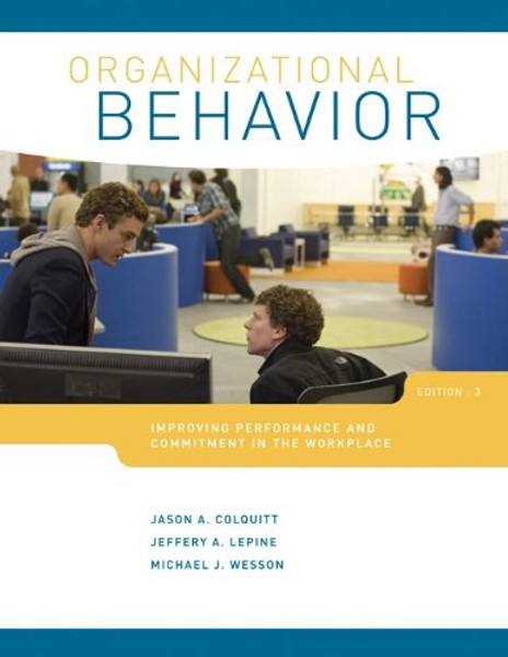 Organizational Behavior: Improving Performance and Commitment in the Workplace