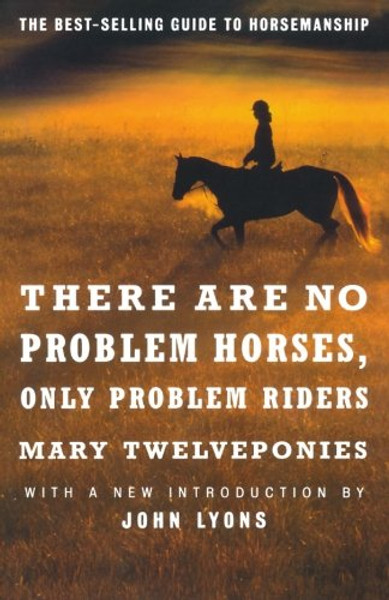 There are No Problem Horses, Only Problem Riders