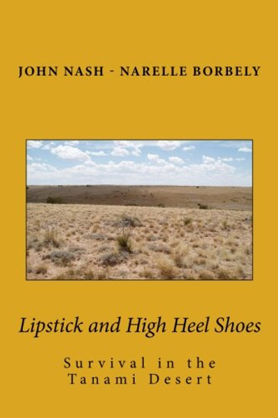 Lipstick and High Heel Shoes: Survival in the Tanami Desert