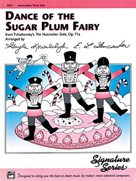 Dance of the Sugar Plum Fairy: From Tchaikovsky's The Nutcracker Suite, Op. 71a, Sheet (Signature Series)
